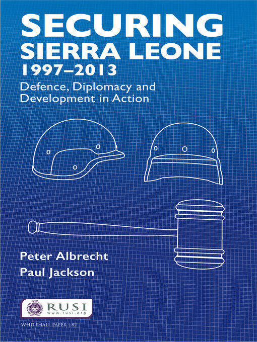 Title details for Securing Sierra Leone, 1997-2013 by Peter Albrecht - Wait list